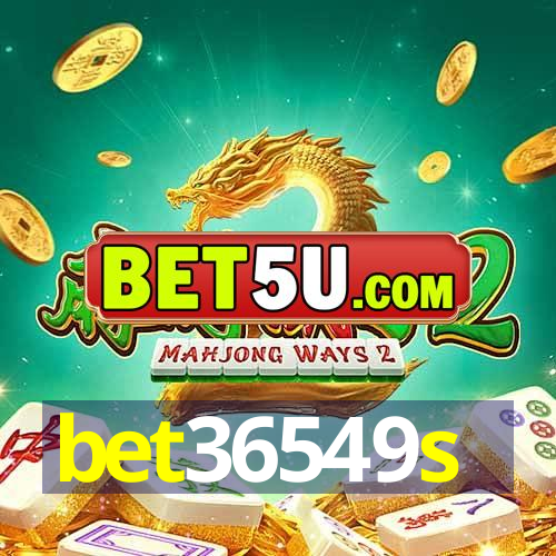 bet36549s