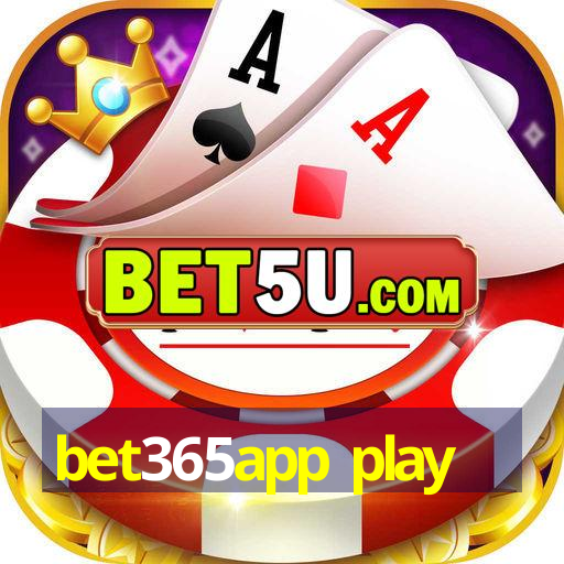 bet365app play