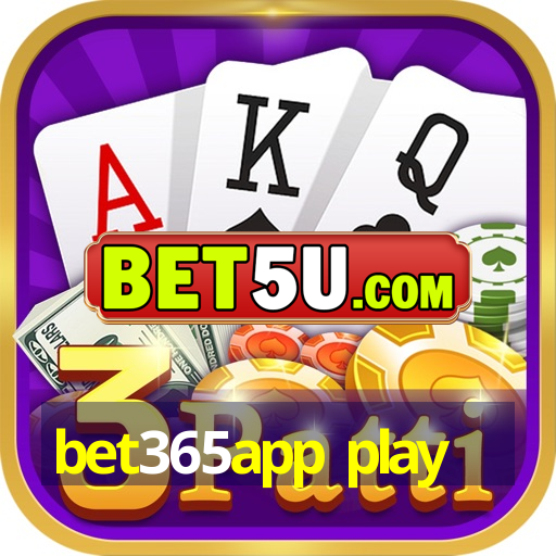 bet365app play