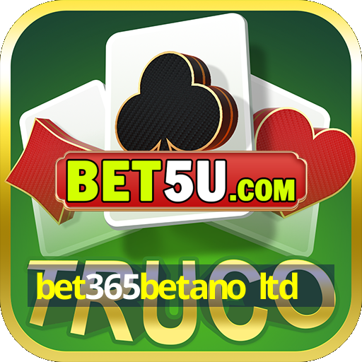 bet365betano ltd