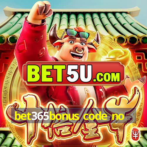 bet365bonus code no