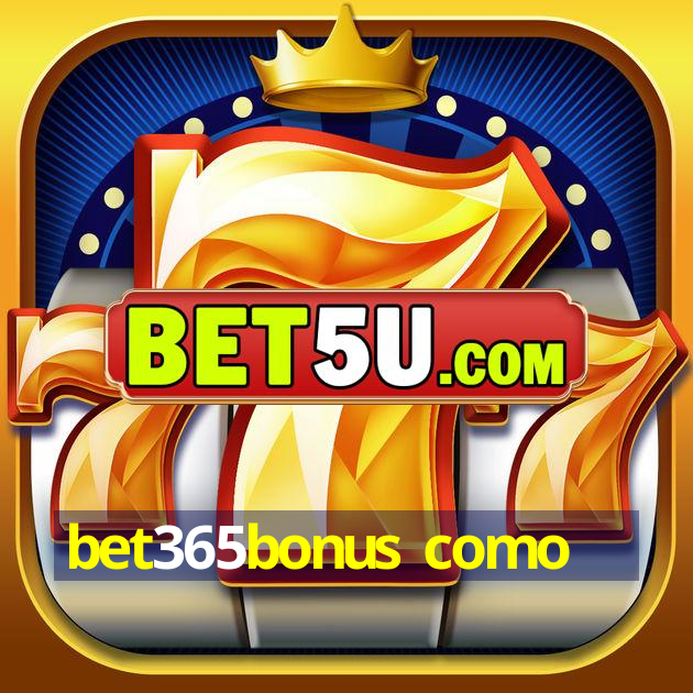 bet365bonus como