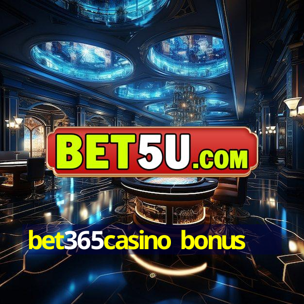 bet365casino bonus