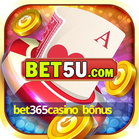 bet365casino bônus