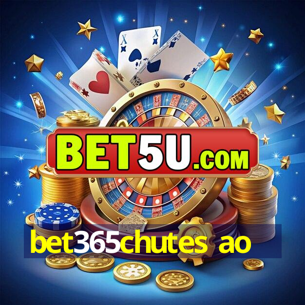 bet365chutes ao