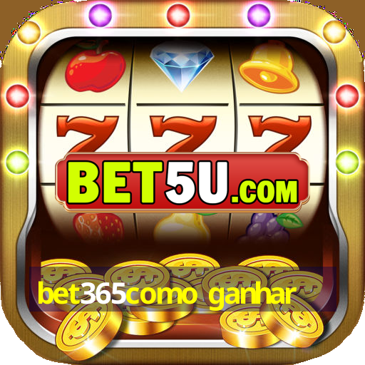 bet365como ganhar