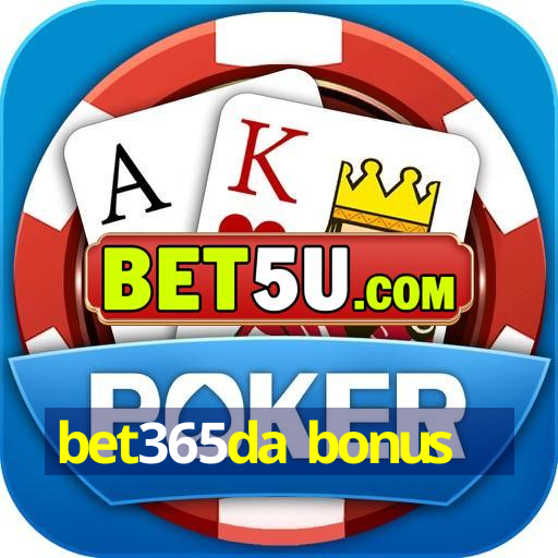 bet365da bonus