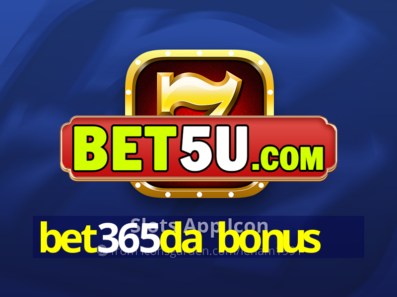 bet365da bonus