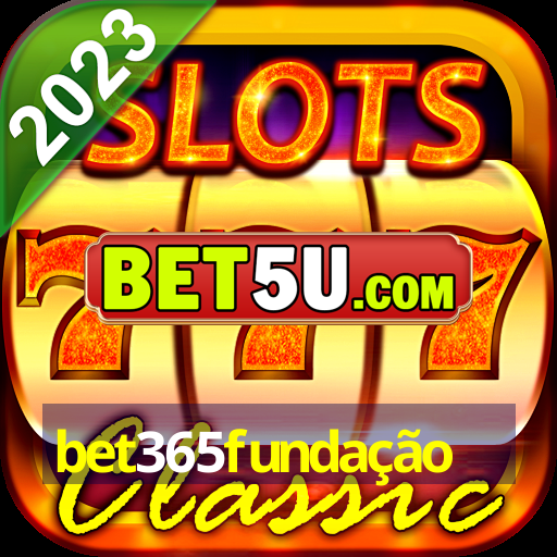 bet365fundação