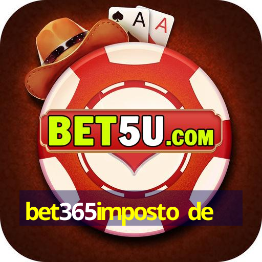 bet365imposto de