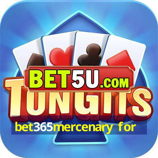 bet365mercenary for