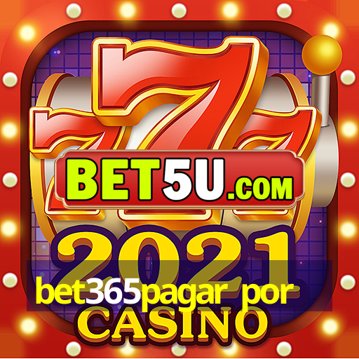 bet365pagar por