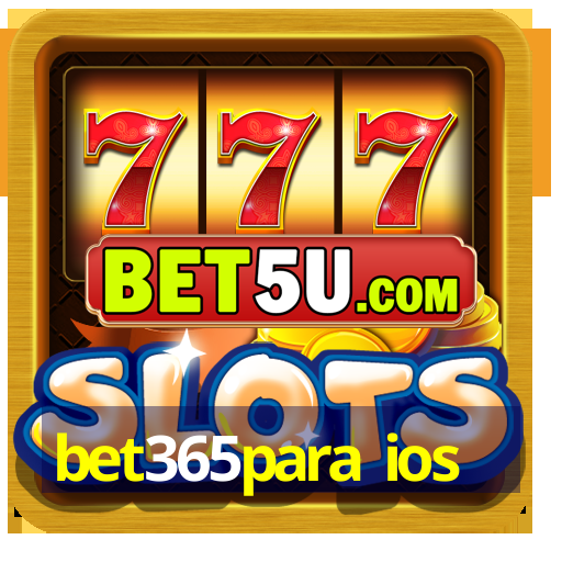 bet365para ios