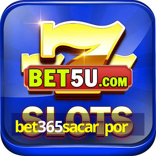 bet365sacar por