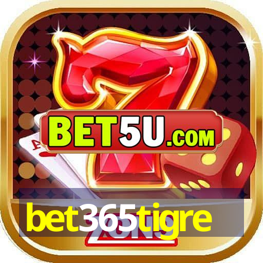 bet365tigre