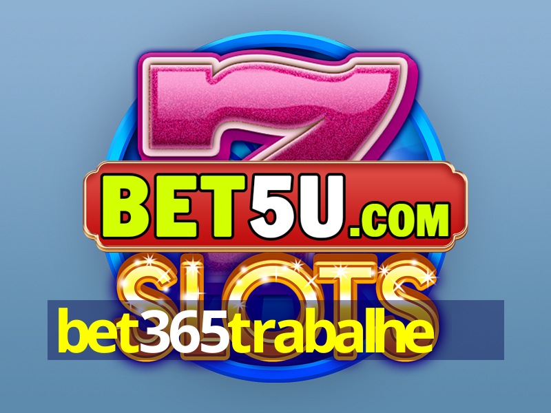 bet365trabalhe