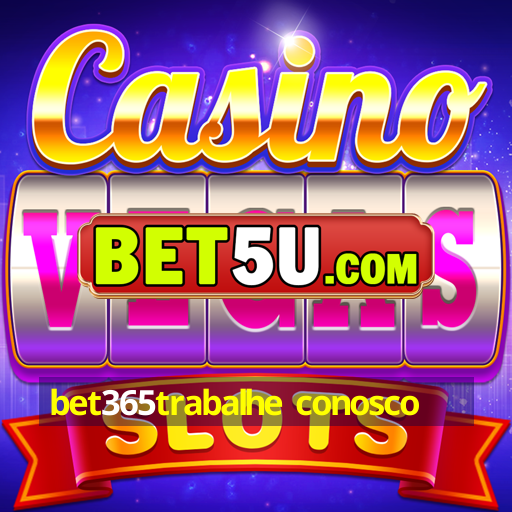 bet365trabalhe conosco