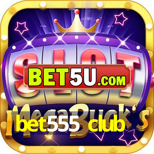 bet555 club