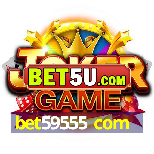 bet59555 com