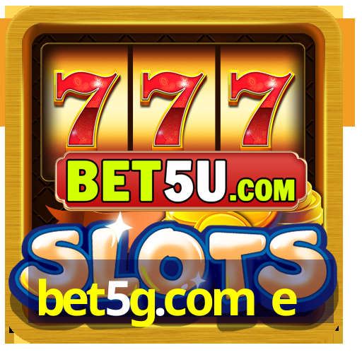 bet5g.com e