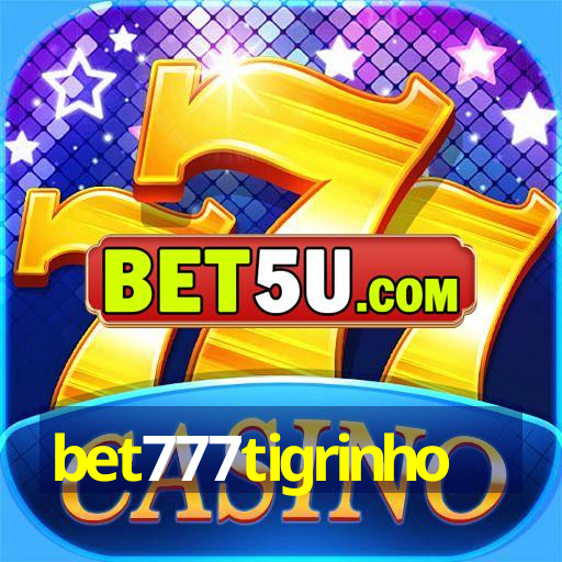 bet777tigrinho