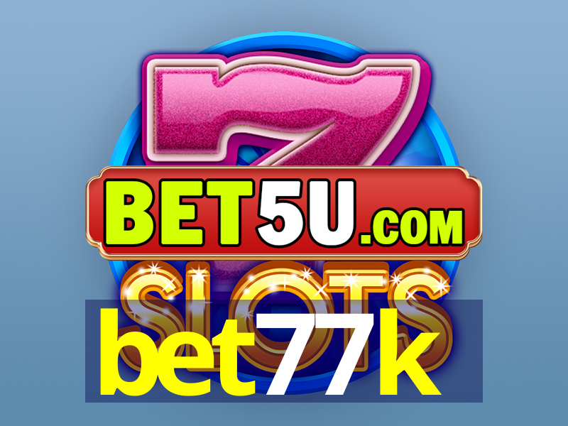 bet77k