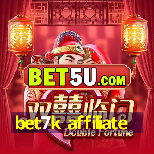 bet7k affiliate