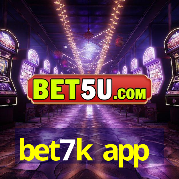 bet7k app