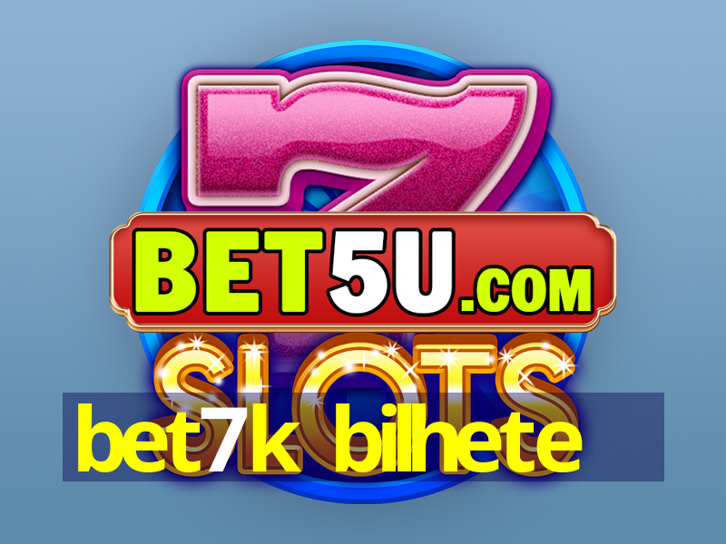 bet7k bilhete