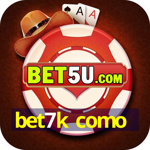 bet7k como