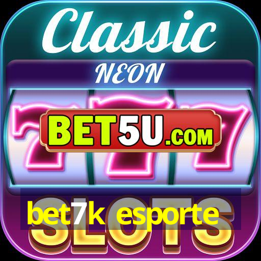 bet7k esporte