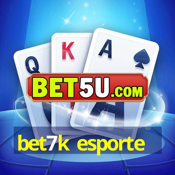 bet7k esporte