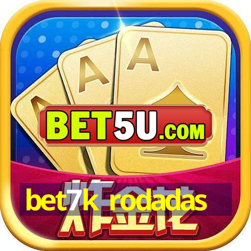 bet7k rodadas