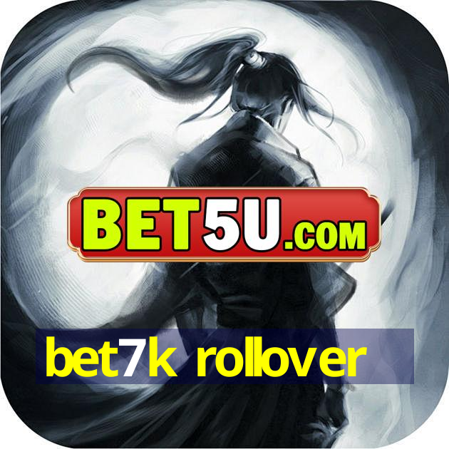 bet7k rollover