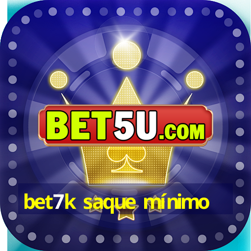 bet7k saque mínimo