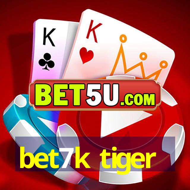 bet7k tiger