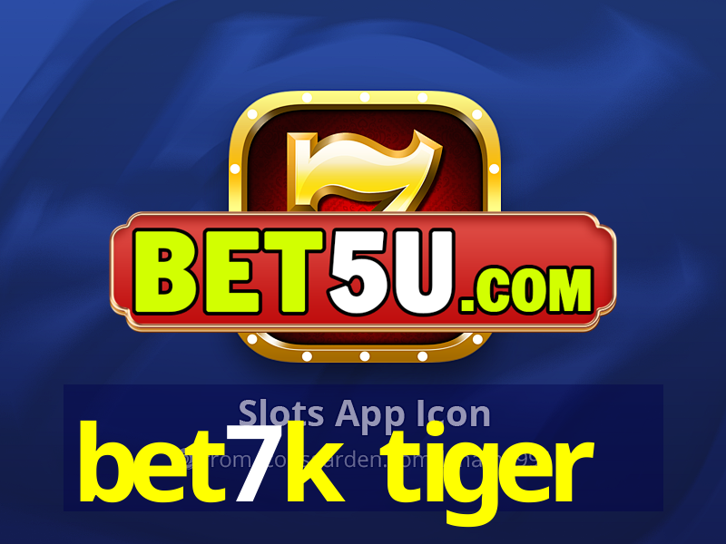 bet7k tiger