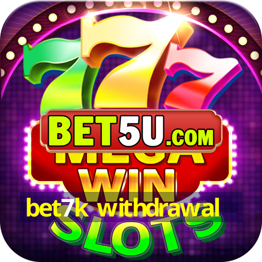 bet7k withdrawal