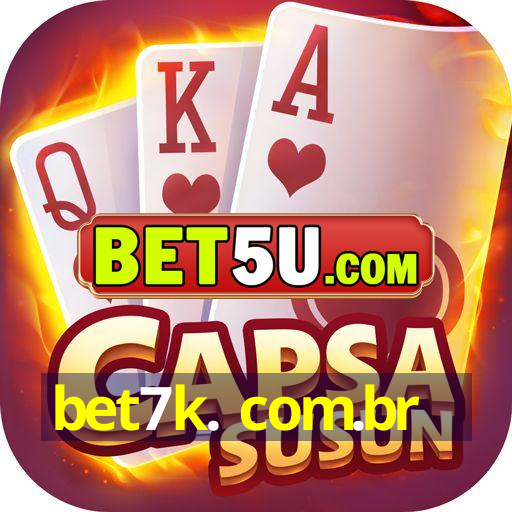 bet7k. com.br