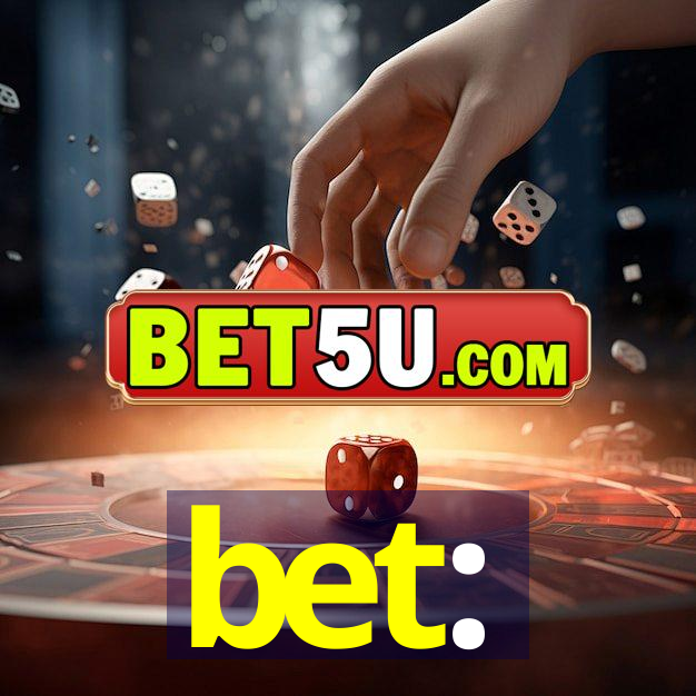 bet: