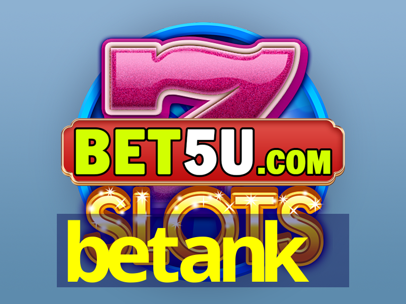 betank