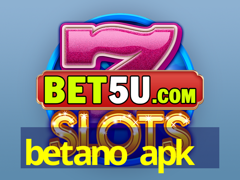 betano apk