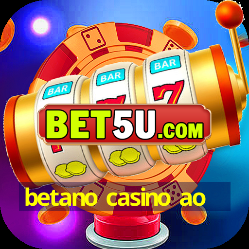 betano casino ao