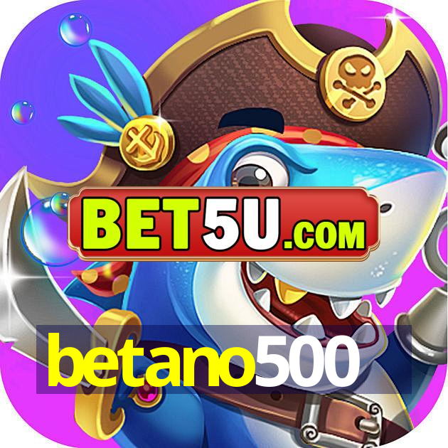 betano500