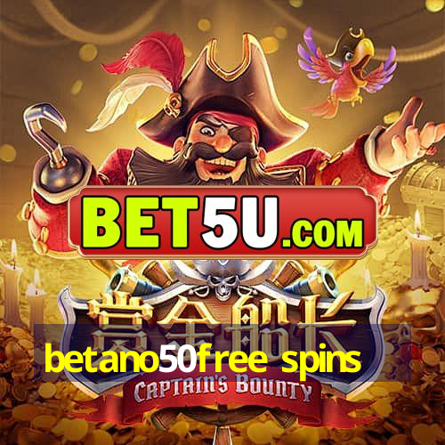 betano50free spins