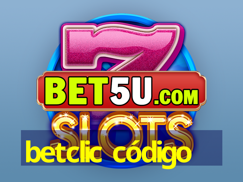 betclic código