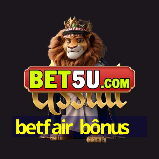 betfair bônus