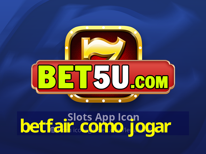 betfair como jogar