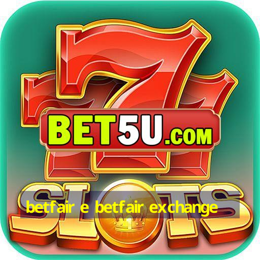 betfair e betfair exchange