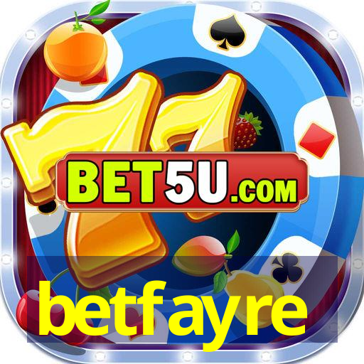 betfayre